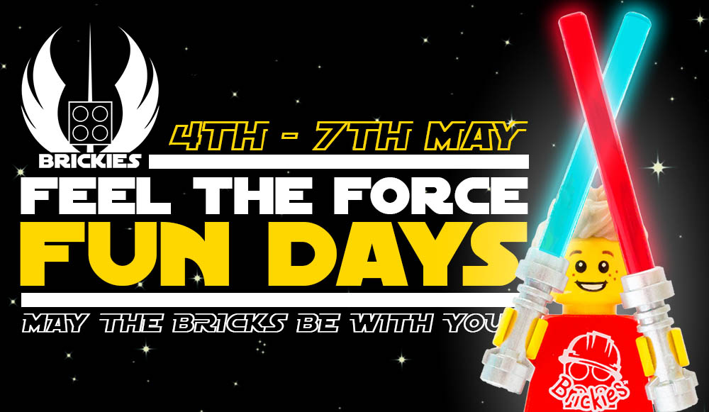 Brickies FEEL THE FORCE FUN DAYS